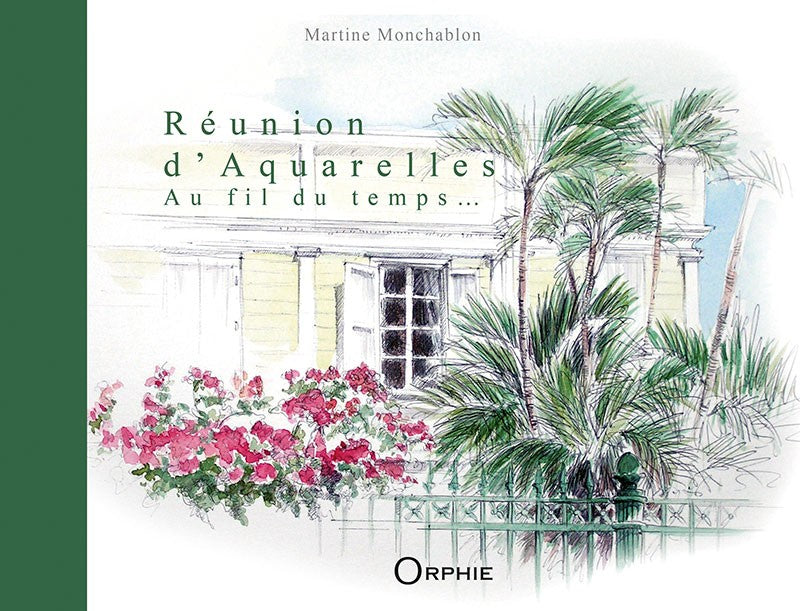 Réunion d'aquarelles, au fil du temps... l Editions Orphie
