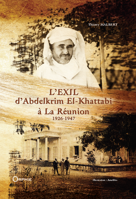 L'exil d'Abdelkrim El-Khattabi à La Réunion 1926-1947