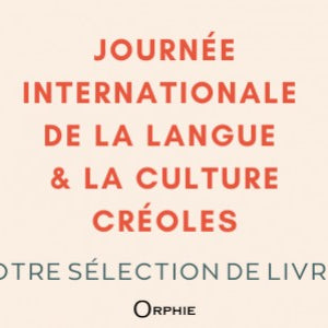 Journée internationale de la langue créole : notre sélection de livres !