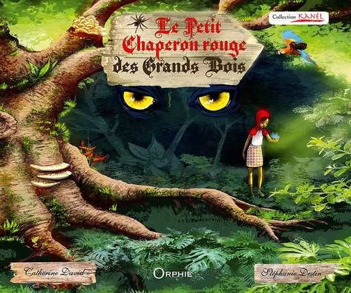 Le Petit Chaperon rouge des Grands Bois