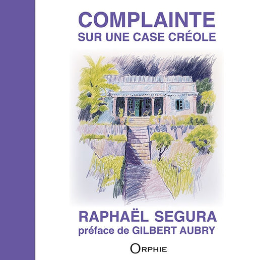 Complainte pour une case créole