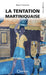 La tentation martiniquaise