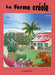 La ferme créole l Editions Orphie