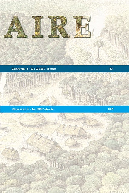 Le Grand Livre de l'Histoire de la Guyane - Volume 1: Des origines à 1848
