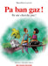 Pa ban gaz - Editions Ibis rouge