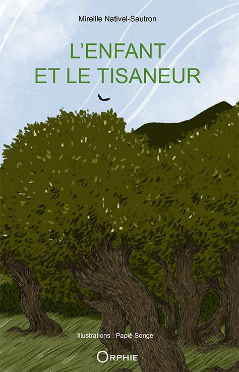L'enfant et le tisaneur - Editions Orphie