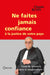 Ne faites jamais confiance - Editions Orphie