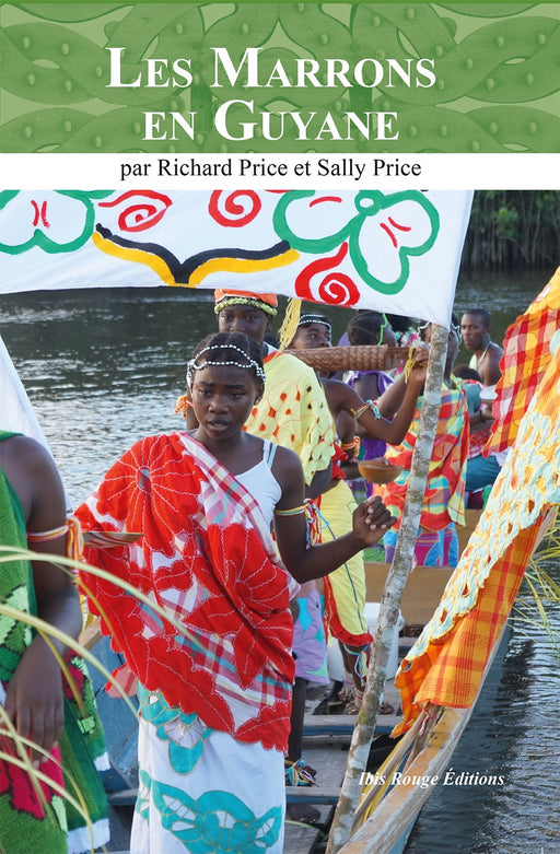Les Marrons en Guyane - Editions Ibis rouge