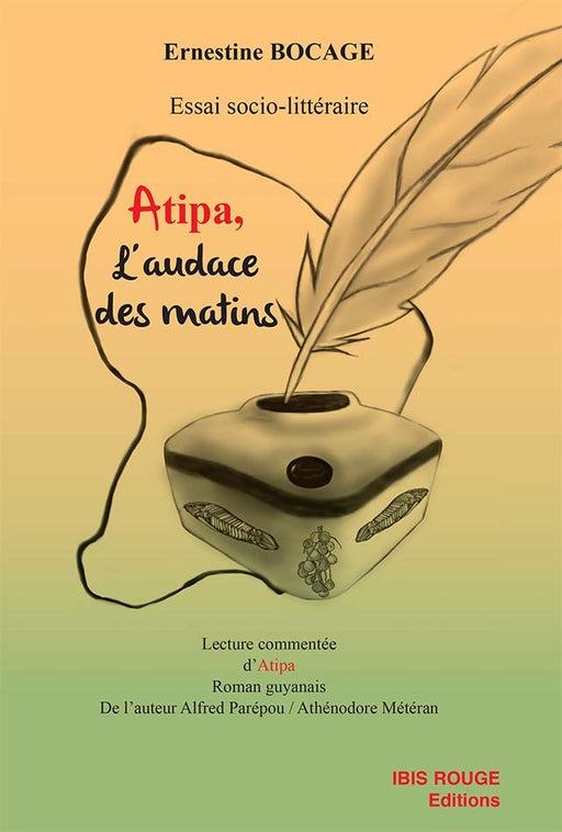 Atipa, l'audace des matins - Editions Ibis rouge