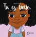 Tu es belle - Editions Orphie