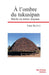 A l'ombre du tukusipan - Editions ibis rouge