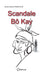 Scandale Bô Kay - Editions Orphie
