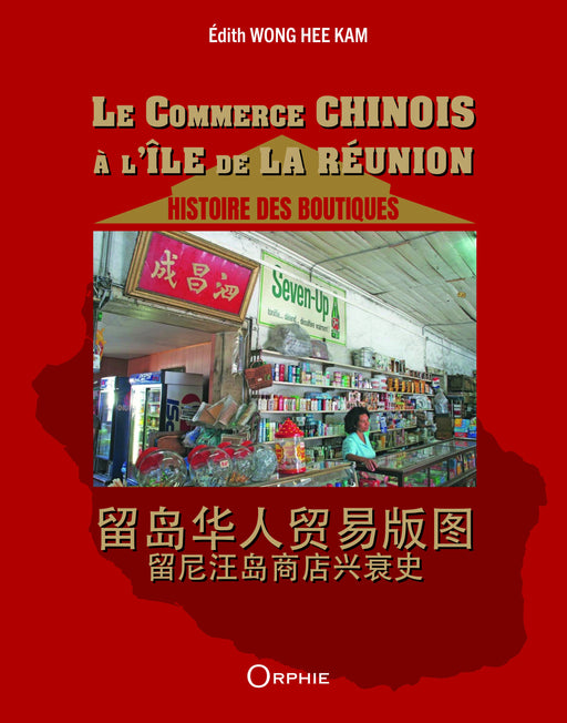 Couv - Le commerce Chinois à l'île de La Réunion | Éditions Orphie