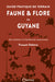 Couv Guide pratique de terrain : Faune et flore en Guyane - Une initiation à la biodiversité amazonienne | Éditions Orphie