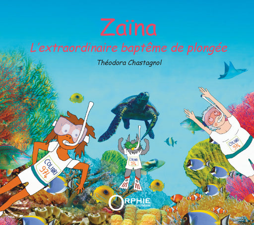 Couv Zaïna - L’extraordinaire baptême de plongée | Orphie Jeunesse