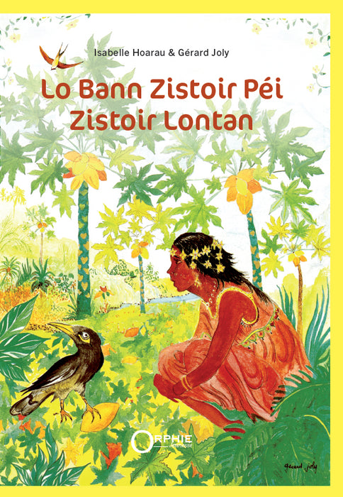 Contes et Légendes de La Réunion, Lo bann Zistoir Péi - Zistoir Lontan