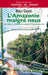 L’Amazonie malgré nous