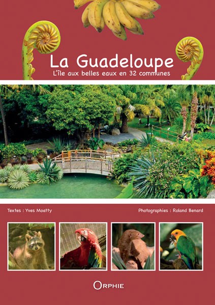 Guadeloupe, l"île aux belles eaux en 32 communes