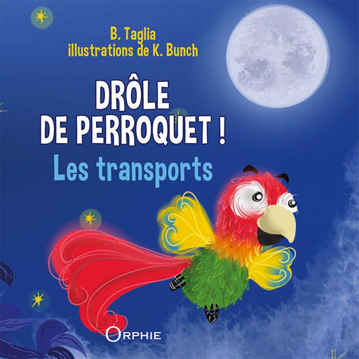 Drôle de perroquet - Les transports