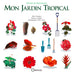 Mon jardin tropical - Editions Orphie