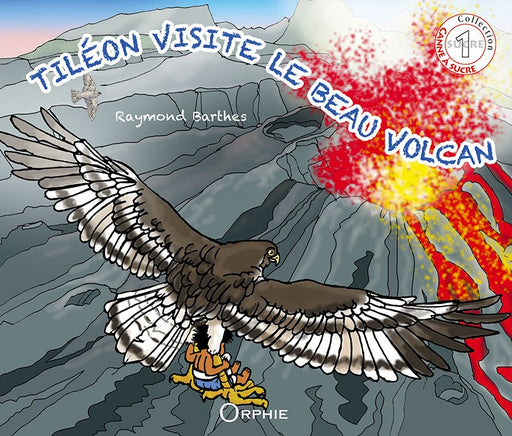 Tiléon visite le volcan l Editions Orphie