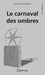 Le carnaval des ombres l Editions Orphie