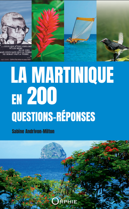La Martinique en 200 Questions-Réponses
