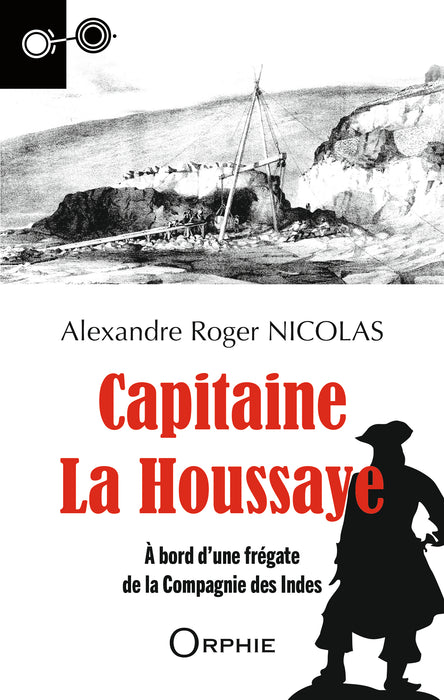 Capitaine La Houssaye - À bord d'une frégate de la Compagnie des Indes