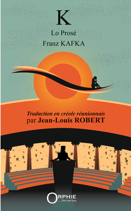K Lo Prosé - Franz KAFKA, Traduction en créole réunionnais