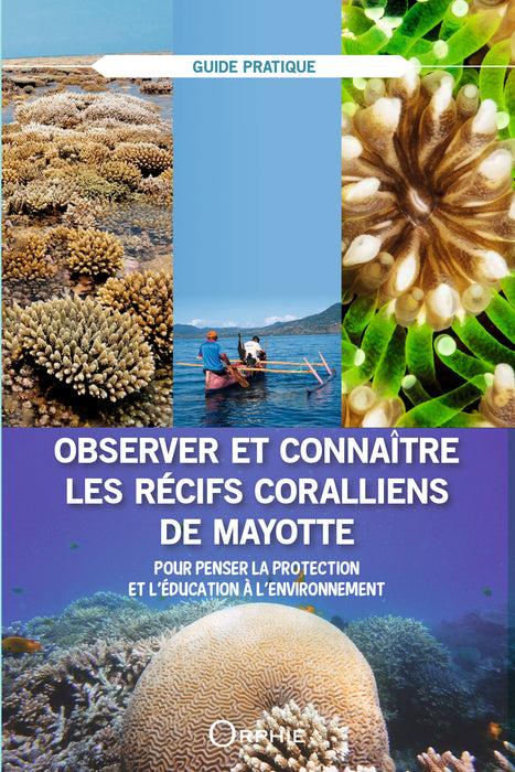 Observer et connaître les récifs coralliens de Mayotte