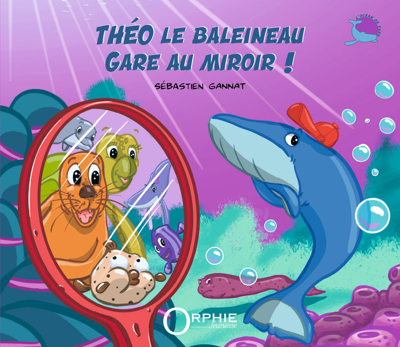 Théo le baleineau - Gare au miroir !